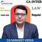 CA Inter Law Regular Batch By CA Sangeet Kedia For Sep_26 & Jan_27 Exams