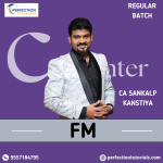 CA Inter Financial Management (FM), Regular Batch, By CA Sankalp Kanstiya For Sep'26 & Jan'27 Exams