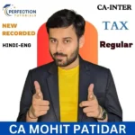 CA Inter Taxation Regular Batch By CA Mohit Patidar For May & Sep 26