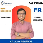 CA Final | Financial Reporting ( FR ) | Exam-Oriented | CA Ajay Agarwal | For Nov'2026 & May'27 Exams
