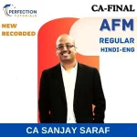 CA Final | Advanced Financial Management AFM | Regular In-Depth | CFA Sanjay Saraf | For May/Nov 26/27/28 Exams