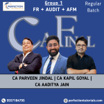 CA Final, FR & AFM & Audit, Regular Batch, By Aaditya Jain & CA Kapil Goyal & CA Parveen Jindal For May/Nov 26/27/28 Exams