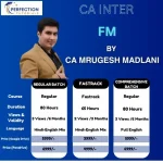CA INTER, FM , REGULAR & FASTRACK & COMPREHENSIVE BATCH BY CA MRUGESH MADLANI