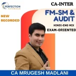 CA INTER, AUDIT & FM-SM COMBO, FASTRACK BATCH FOR SEP'25 & JAN/MAY'26 EXAMS BY CA MRUGESH MADLANI