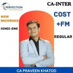 CA Inter, Cost & FM, Regular Batch By CA Praveen Khatod For Sep' 26 & Jan' 27 Exams