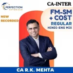 CA Inter, CMA & FM-SM, Regular Batch, By CA R.K. Mehta For Sept 26 & Jan 27 Exams