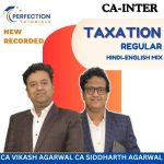 CA Inter, Taxation, Regular Batch, CA Vikash Agarwal & CA Siddharth Agarwal For Sep'26 & Jan'27 Exams
