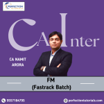CA INTER, FM ONLY, FAST TRACK BATCH BY CA NAMIT ARORA FOR SEPT 25 & JAN 26 EXAMS