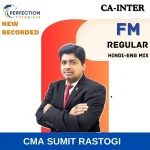CA Inter, FM, Regular Batch, By CMA Sumit Rastogi For Sep'26 & Jan'27 Exams