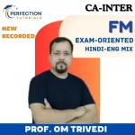 CA Inter, FM, Fast-Track Batch, By Prof. Om Trivedi