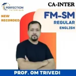 CA Inter, FM-SM, Full English, Regular Batch, By Om Trivedi