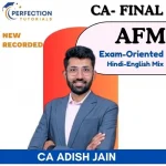 CA Final, AFM, Exam-Oriented Batch, By CA Adish Jain For Sep_26 & onwards