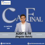 CA FINAL, AUDIT & FR, REGULAR BATCH, BY CA SARTHAK JAIN FOR May/Nov 26/27/28 ONWARDS