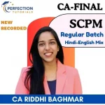 CA Final, SCPM, Regular Batch, By CA Riddhi Baghmar For Nov'2026/27/28 Exams