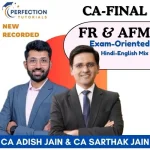 CA Final, Group-1 FR and AFM, Exam-Oriented, CA Adish Jain & CA Sarthak Jain For Nov'2026 Exams