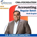 CMA Foundation, Accounting, Regular Batch, By CA Avinash Sancheti, For June'25/ Dec'25
