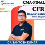 CMA Final, CFR Corporate Financial Reporting, Regular In-Depth Batch, By CA CMA Santosh Kumar