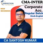 CMA INTER | Corporate Accounting | Regular In-Depth Batch | CA CMA Santosh Kumar | Dec 24