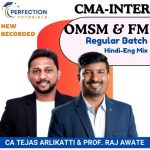 CMA INTER, FMDA & OMSM, REGULAR BATCH,BY CA TEJAS ARLIKATTI & PROF. RAJ AWATE
