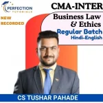 CMA INTER, Law and Ethics ( New Syllabus), Regular Batch, By CS Tushar Pahade For Dec'26 Exams