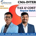 CMA INTER, Taxation & Cost Accounting, Regular Batch, By Prof. Saleem Quraishee & Prof. Raj Awate