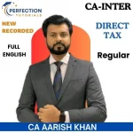 CA INTER, DIRECT TAX,  LIVE BATCH, FULL ENGLISH, BY CA AARISH KHAN, FOR May/Sep 26