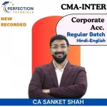 CMA INTER, CORPORATE ACCOUNTING, BY CA SANKET SHAH