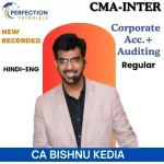 CMA Inter, Corporate Acc. & Auditing, Regular Batch, By CA Bishnu Kedia