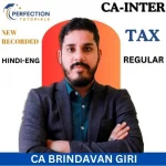 CA Inter Tax (DT+ IDT) Regular Batch By CA Brindavan Giri For Sept 26 & Jan 27 Exams