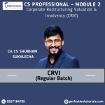 CS Professional Module 2 – Corporate Restructuring Valuation & Insolvency (CRVI) (New Syllabus)