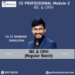 CS Professional Module 2 – (IBC + CRVI) (New Syllabus)