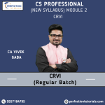 CS PROFESSIONAL (NEW SYLLABUS) MODULE 2 CRVI (Recorded Batch) JUNE 2026 Exams By CA Vivek Gaba