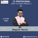 CS PROFESSIONAL (NEW SYLLABUS) MODULE 2 IBC (Recorded Batch) By CA Vivek Gaba